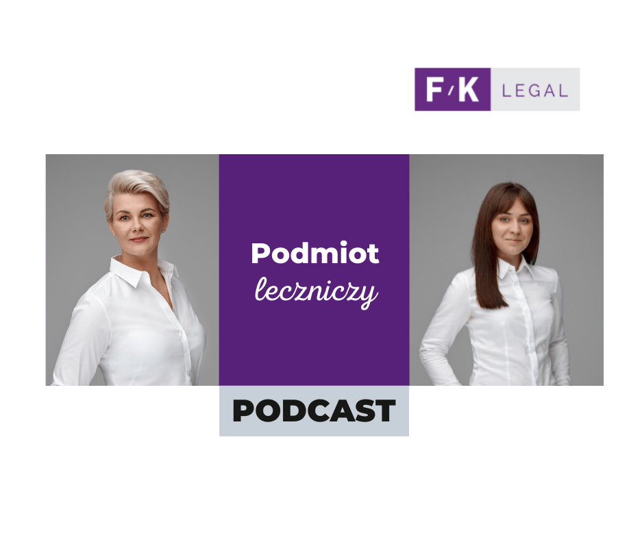 Podcast F/K LEGAL: Pierwsza pomoc w prawie medycznym 2 (Podmiot leczniczy)