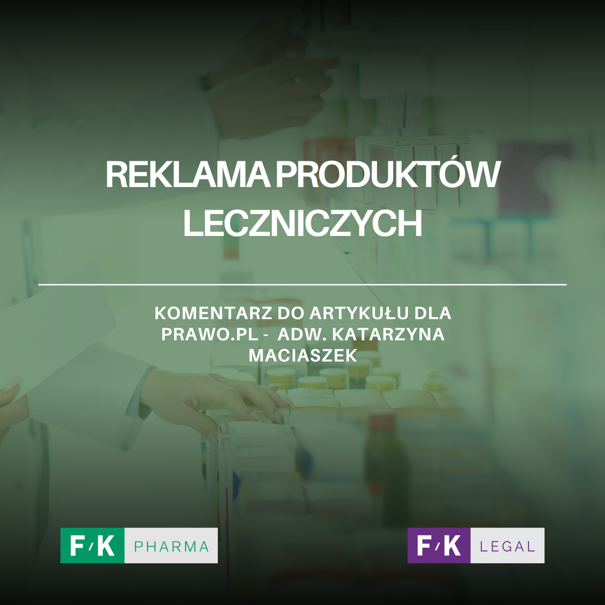 adw. Katarzyna Maciaszek o reklamach aptek w serwisie Prawo.pl